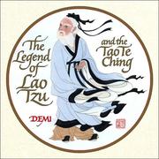 The legend of Lao Tzu and the Tao te ching /