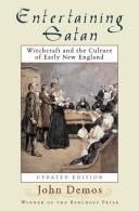Entertaining Satan : witchcraft and the culture of early New England /