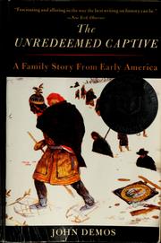 The unredeemed captive : a family story from early America /