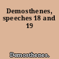 Demosthenes, speeches 18 and 19