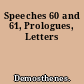 Speeches 60 and 61, Prologues, Letters