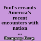 Fool's errands America's recent encounters with nation building /