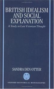 British idealism, and social explanation : a study in late Victorian thought /