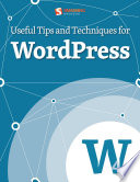 Useful tips and techniques for WordPress /