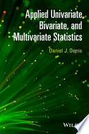 Applied univariate, bivariate, and multivariate statistics /