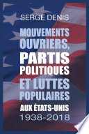 Mouvements ouvriers, partis politiques et luttes populaires aux États-Unis. 1938-2018