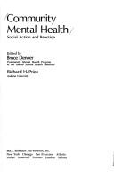 Community mental health ; social action and reaction. Edited by Bruce Denner [and] Richard H. Price.