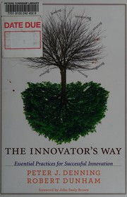 The innovator's way : essential practices for successful innovation /