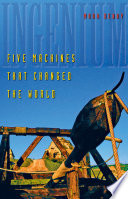 Ingenium five machines that changed the world /