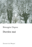 Derrière moi : nouvelles /