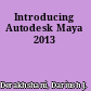Introducing Autodesk Maya 2013