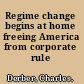 Regime change begins at home freeing America from corporate rule /