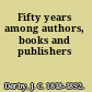 Fifty years among authors, books and publishers