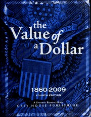 The value of a dollar : prices and incomes in the United States, 1860-2009 /