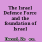 The Israel Defence Force and the foundation of Israel