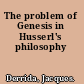 The problem of Genesis in Husserl's philosophy