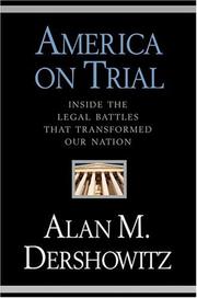 America on trial : inside the legal battles that transformed our nation /