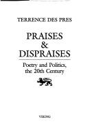 Praises & dispraises : poetry and politics, the 20th century /