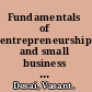 Fundamentals of entrepreneurship and small business management making it big, with small steps : entrepreneurship, small scale enterprises, organisation, management, issues, strategies /