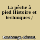 La pêche à pied Histoire et techniques /