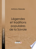 Légendes et traditions populaires de la Savoie /