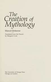The creation of mythology /