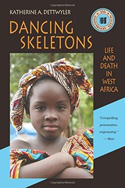 Dancing skeletons : life and death in West Africa /