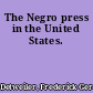 The Negro press in the United States.