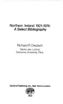 Northern Ireland 1921-1974, a select bibliography /