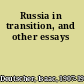 Russia in transition, and other essays