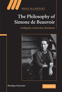 The philosophy of Simone de Beauvoir : ambiguity, conversion, resistance /