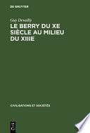 Le Berry du Xe Siècle au Milieu du XIIIe : Etude politique, religieuse, sociale et économique /