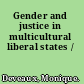 Gender and justice in multicultural liberal states /