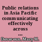 Public relations in Asia Pacific communicating effectively across cultures /