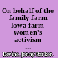 On behalf of the family farm Iowa farm women's activism since 1945 /