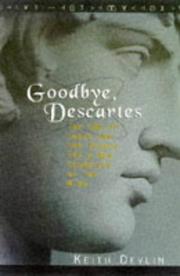 Goodbye, Descartes : the end of logic and the search for a new cosmology of the mind /