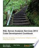 SQL Server Analysis Services 2012 cube eevelopment cookbook /