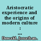 Aristocratic experience and the origins of modern culture : France, 1570-1715 /