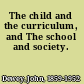 The child and the curriculum, and The school and society.