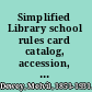 Simplified Library school rules card catalog, accession, book numbers, shelf list, capitals, punctuation, abbreviations, library handwriting,