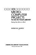 101 microcomputer projects to do in your library : putting your micro to work /
