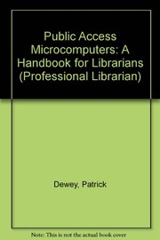 Public access microcomputers : a handbook for librarians /