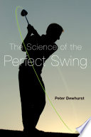 The science of the perfect swing /