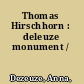 Thomas Hirschhorn : deleuze monument /