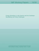 Energy subsidies in Latin America and the Caribbean : stocktaking and policy challenges /