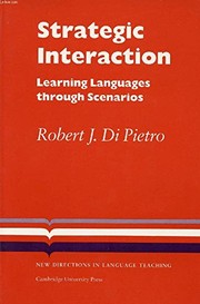 Strategic interaction : learning languages through scenarios /