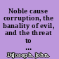 Noble cause corruption, the banality of evil, and the threat to American democracy, 1950-2008