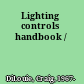 Lighting controls handbook /