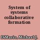 System of systems collaborative formation