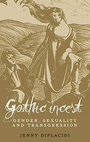 Gothic incest Gender, sexuality and transgression /